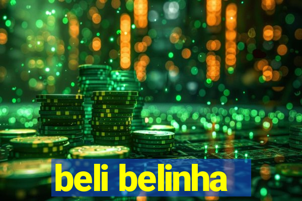 beli belinha